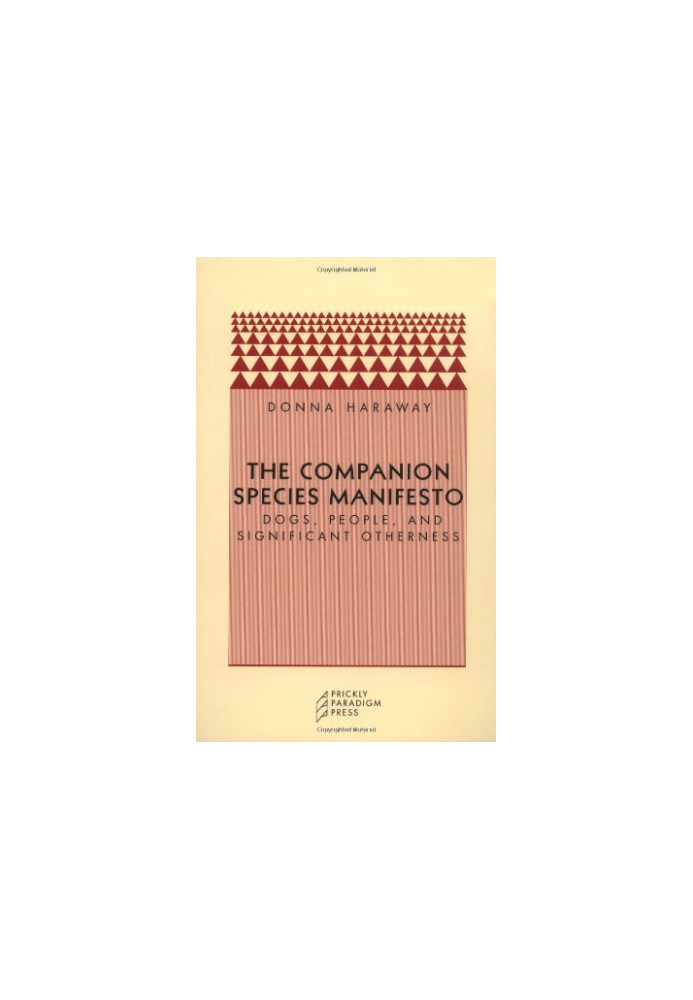 The Companion Species Manifesto: Dogs, People, and Significant Otherness