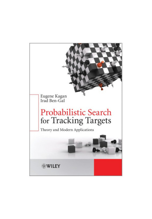 Probabilistic search for tracking targets: theory and modern application