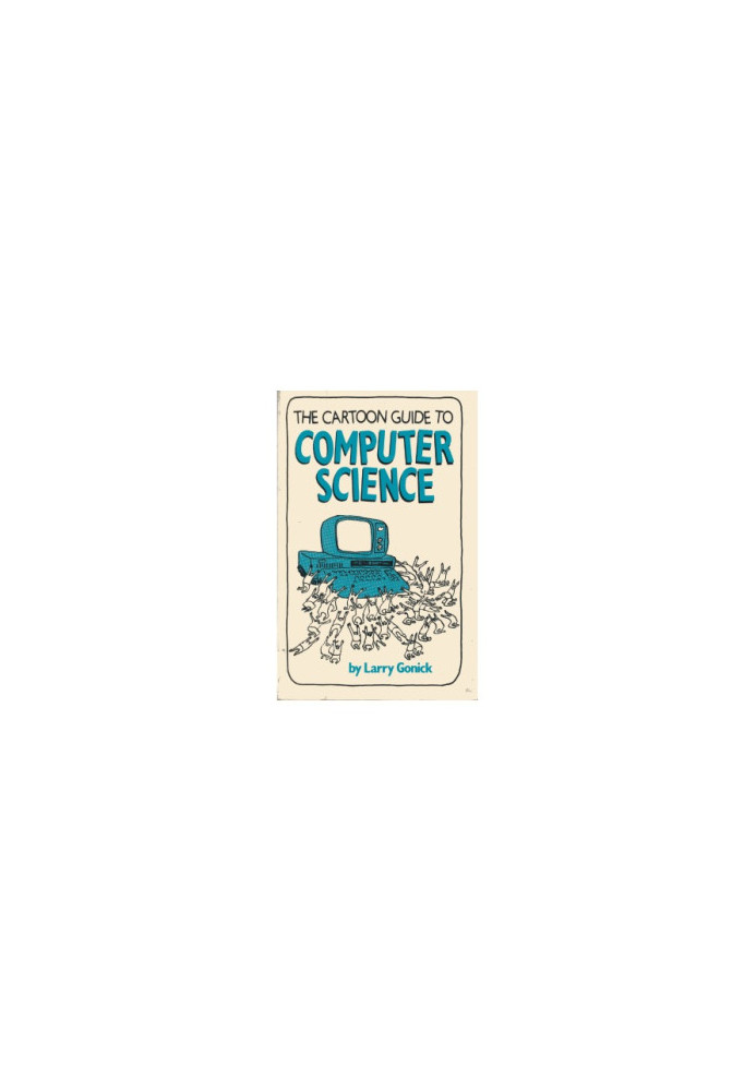 The Cartoon Guide to Computer Science