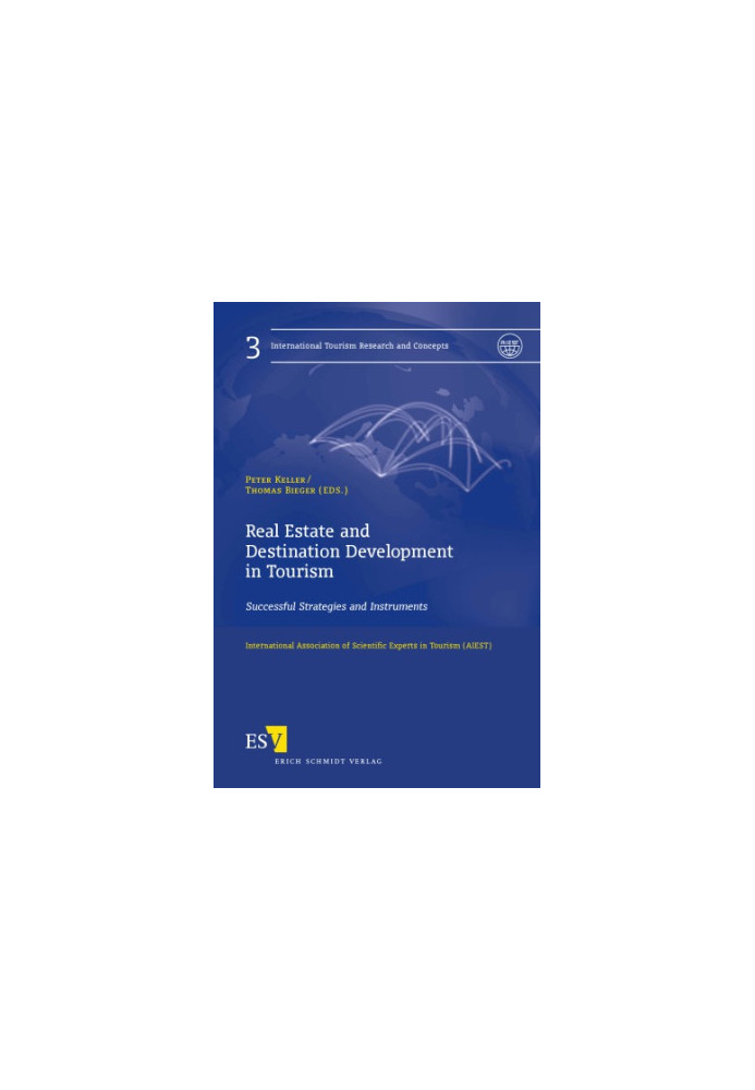 Real estate and destination development in tourism : successful strategies and instruments