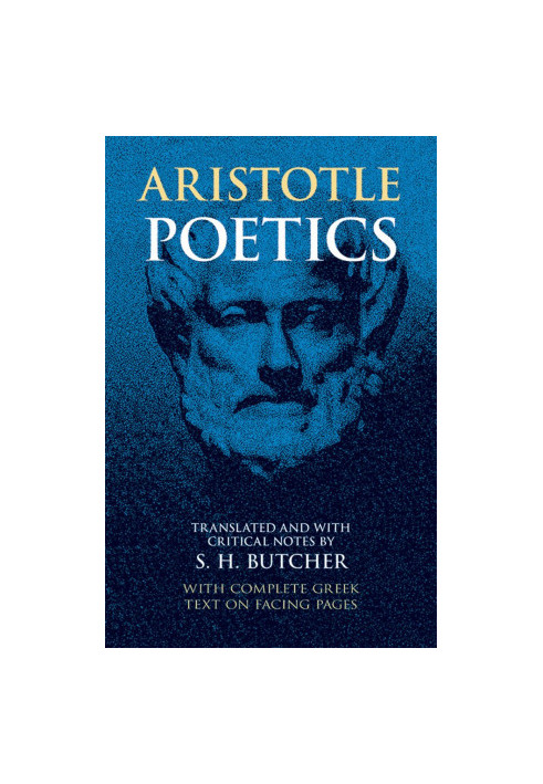 Aristotle's Theory of Poetry and Fine Art: With a Critical Text and Translation of the Poetics. With a Prefatory Essay, Arist
