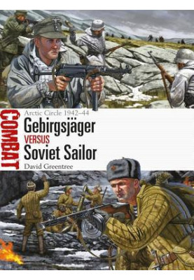 Gebirgsjäger Vs Soviet Sailor: Arctic Circle 1942-44