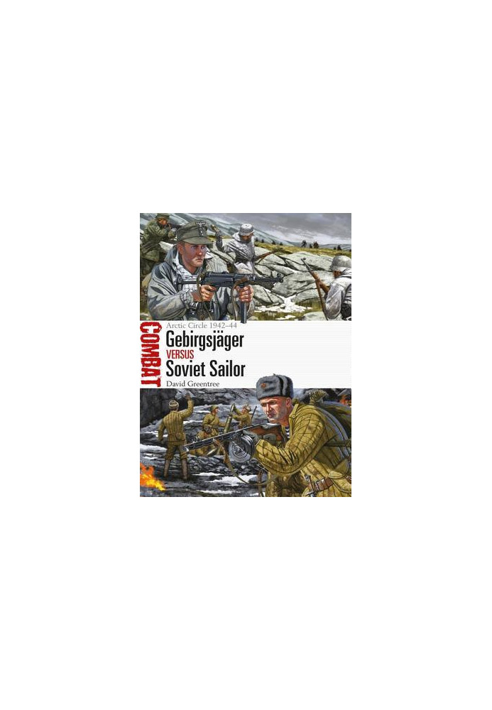 Gebirgsjäger Vs Soviet Sailor: Arctic Circle 1942-44