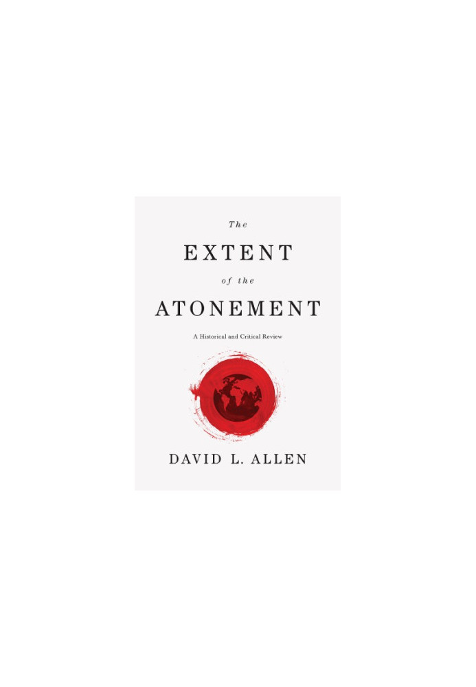 The extent of the atonement: a historical and critical review