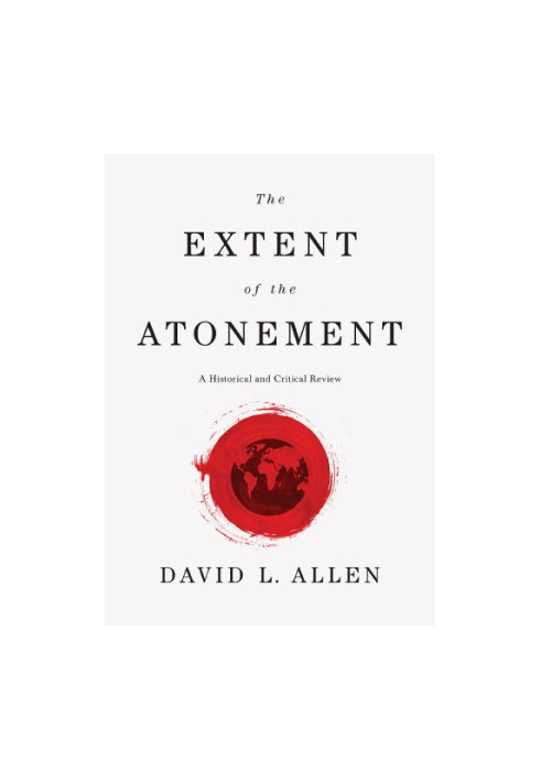 The extent of the atonement: a historical and critical review