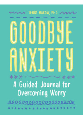 Goodbye, Anxiety