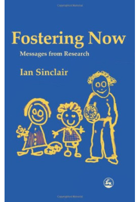 Fostering Now: Messages From Research