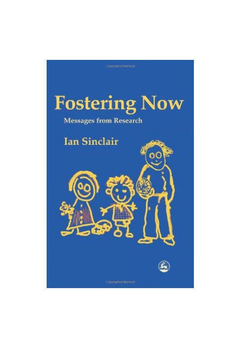 Fostering Now: Messages From Research