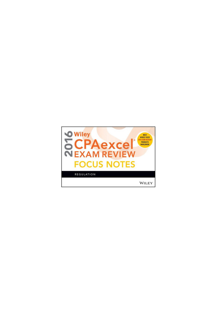 Wiley CPAexcel Exam Review 2016 Focus Notes: Regulation