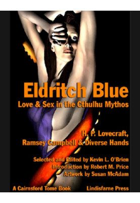 Eldritch Blue- Love and Sex in Cthulhu Mythos [Anthology]