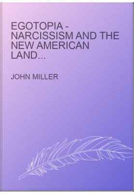 Egotopia - Narcissism and the New American Landscape
