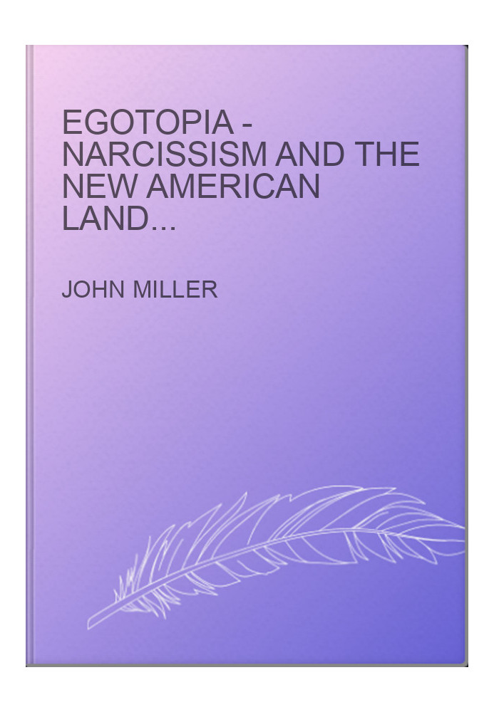 Egotopia - Narcissism and the New American Landscape