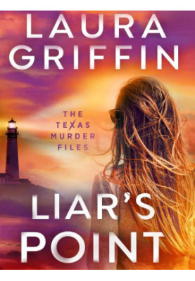 Texas Murder Files 05-Liar's Point
