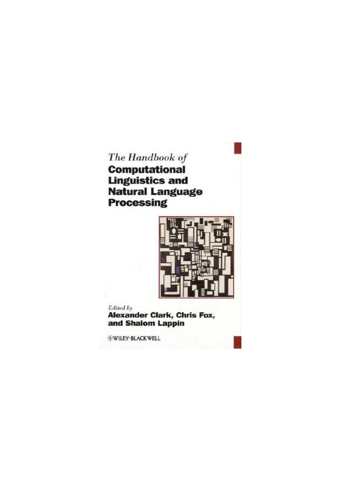 The Handbook of Computational Linguistics and Natural Language Processing
