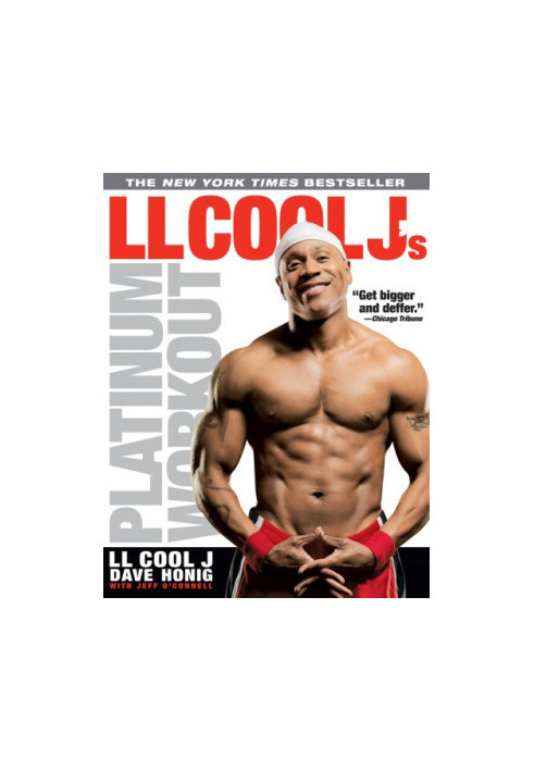 LL Cool J's Platinum Workout: Sculpt Your Best Body Ever with Hollywood's Fittest Star