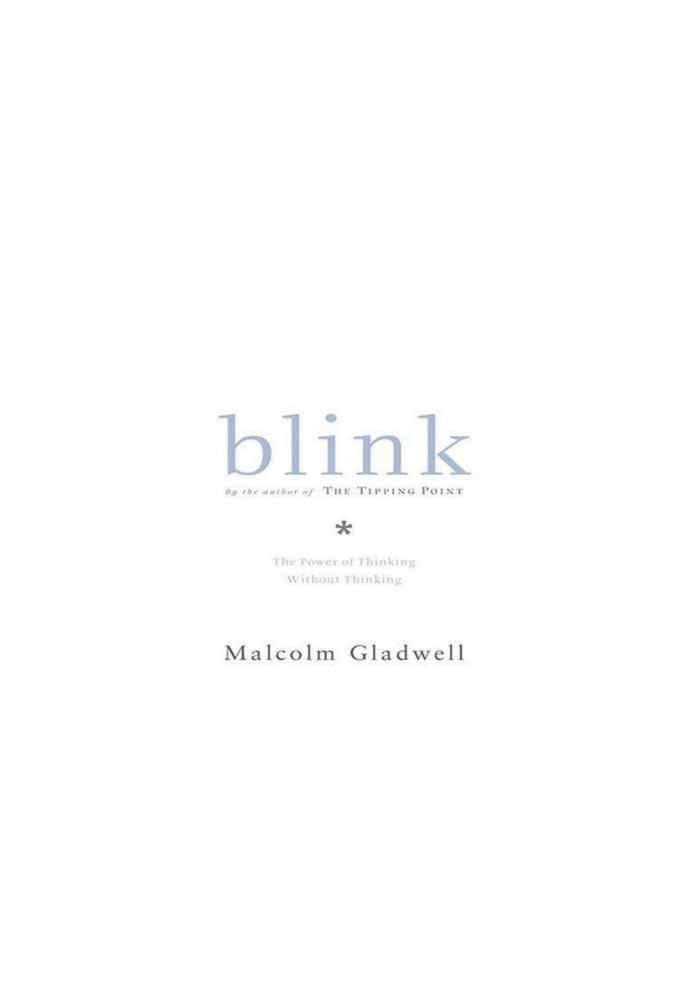 Blink: The Power of Thinking without Thinking