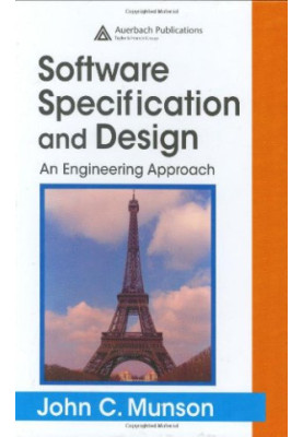 Software Specification and Design: An Engineering Approach