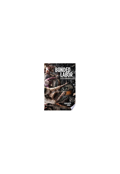 Bonded Labor: Tackling the System of Slavery in South Asia