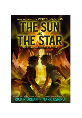 The Sun and the Star (From the World of Percy Jackson: The Nico Di Angelo Adventures) Camp Half-Blood Chronicles 17
