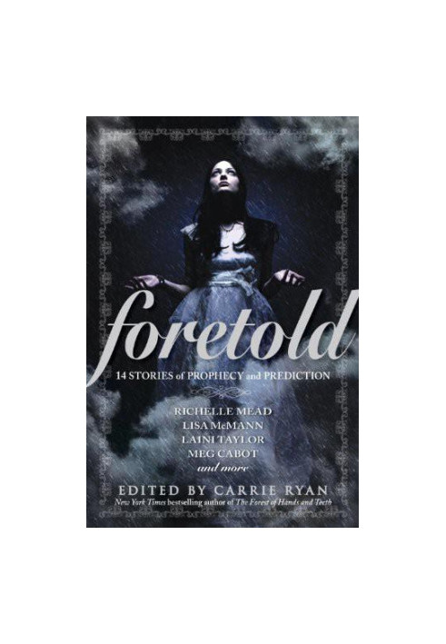 Foretold: 14 Tales of Prophecy and Prediction (Vampire Academy 6.5) - An Anthology
