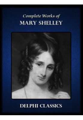 Complete Works of Mary Shelley