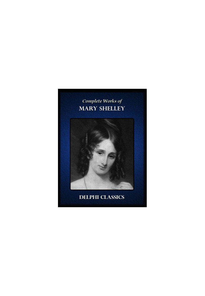 Complete Works of Mary Shelley