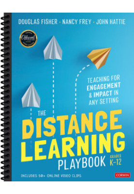 The Distance Learning Playbook, Grades K-12: Teaching for Engagement and Impact in Any Setting