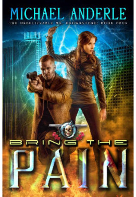 Bring The Pain: An Urban Fantasy Action Adventure