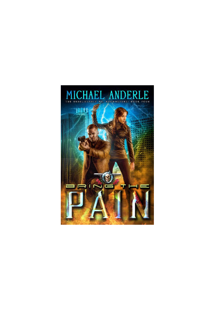 Bring The Pain: An Urban Fantasy Action Adventure