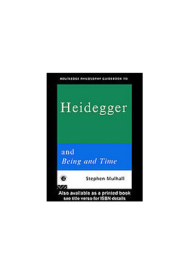 Routledge Philosophy GuideBook to Heidegger and Being and