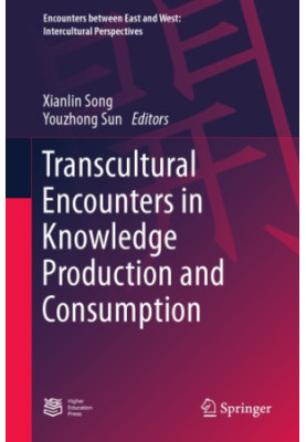 Transcultural Encounters in Knowledge Production and Consumption