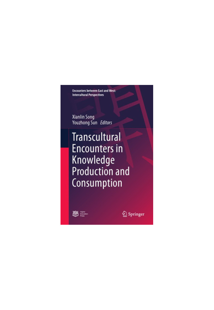 Transcultural Encounters in Knowledge Production and Consumption