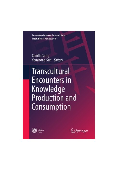 Transcultural Encounters in Knowledge Production and Consumption
