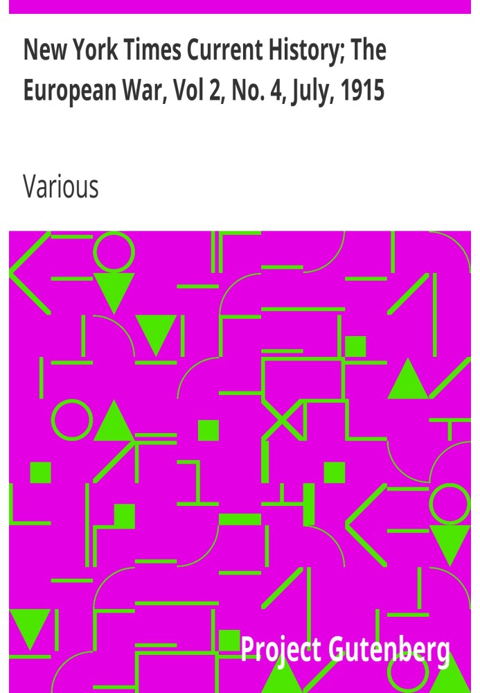 New York Times Current History; Європейська війна, том 2, № 4, липень 1915 р. Квітень-вересень 1915 р.