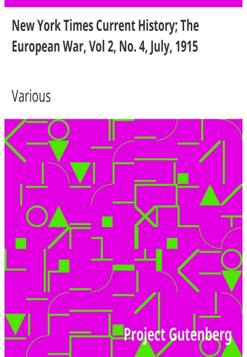 New York Times Current History; Європейська війна, том 2, № 4, липень 1915 р. Квітень-вересень 1915 р.