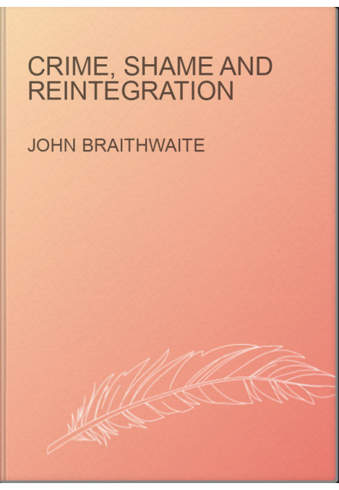 Crime, Shame and Reintegration