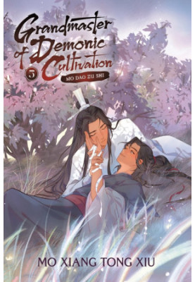 Grandmaster of Demonic Cultivation: Mo Dao Zu Shi (Novel) Vol. 5