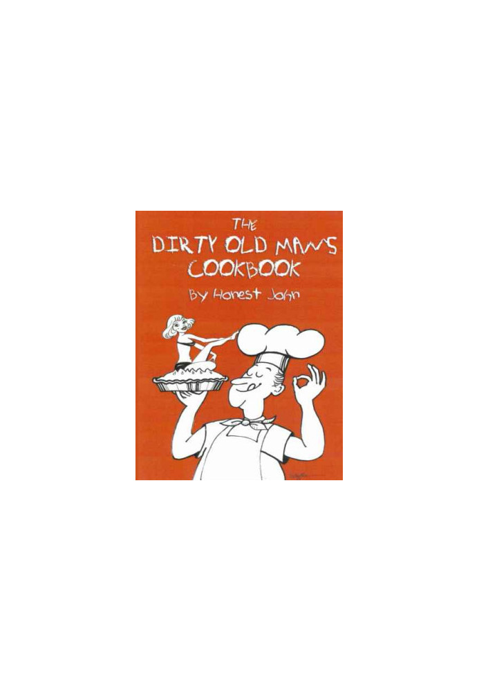 Dirty Old Man's Cookbook