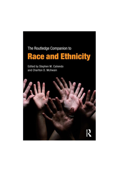 The Routledge Companion to Race and Ethnicity