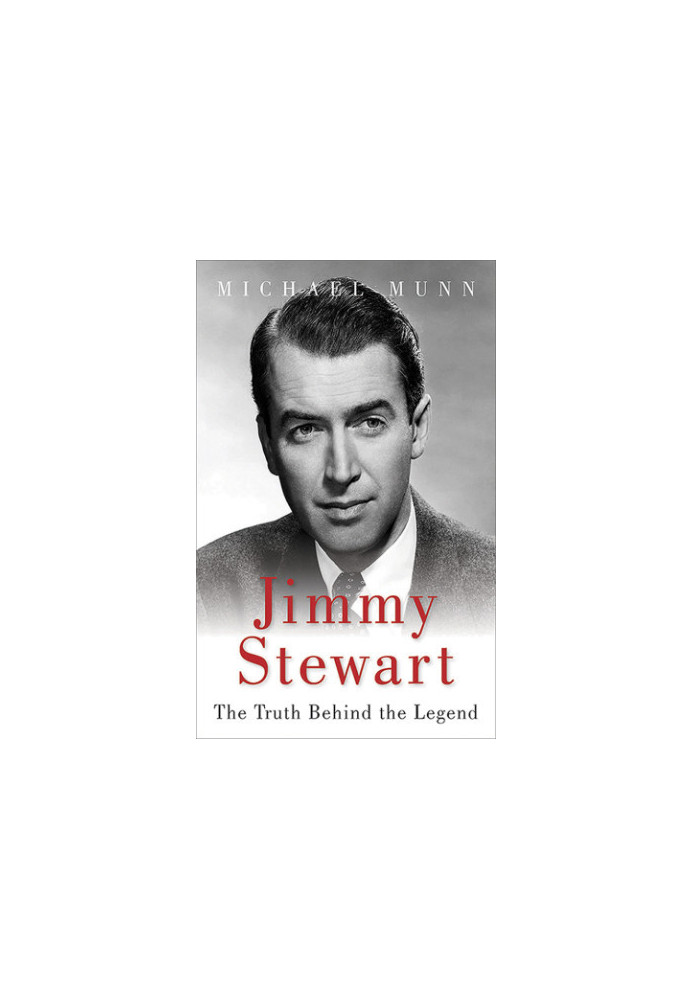 Jimmy Stewart: The Truth Behind the Legend