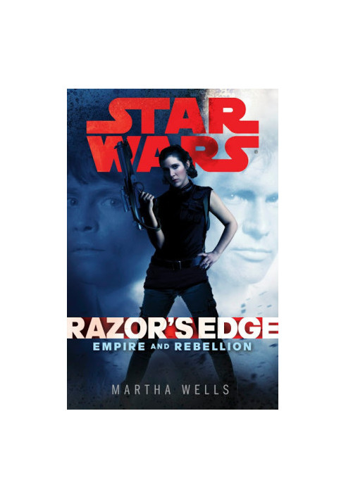 Razor's Edge - Star Wars Legends (Star Wars - Empire and Rebellion Book 1)