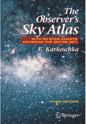 The Observer's Sky Atlas - With 50 Star Charts Covering The Entire Sky