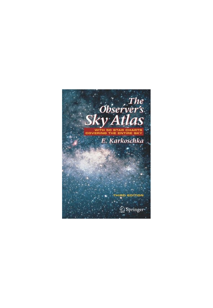 The Observer's Sky Atlas - With 50 Star Charts Covering The Entire Sky