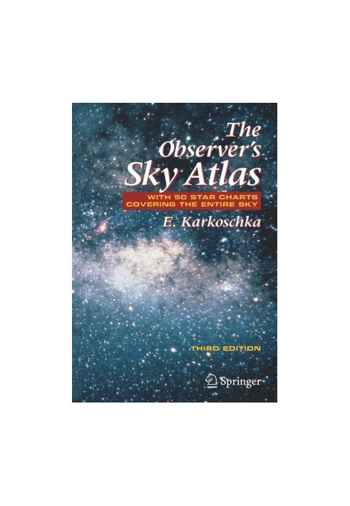 The Observer's Sky Atlas - With 50 Star Charts Covering The Entire Sky