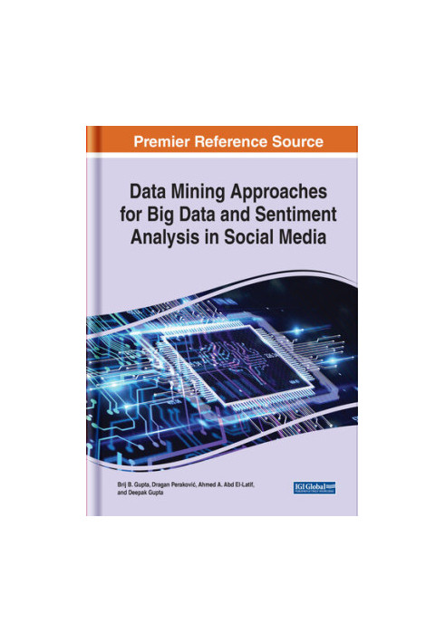 Data Mining Approaches for Big Data and Sentiment Analysis in Social Media