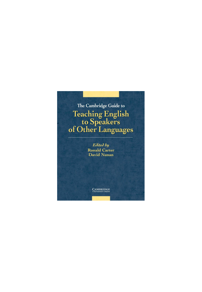 The Cambridge Guide to Teaching English to Speakers of Other Languages