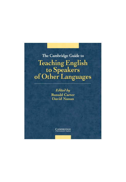 The Cambridge Guide to Teaching English to Speakers of Other Languages