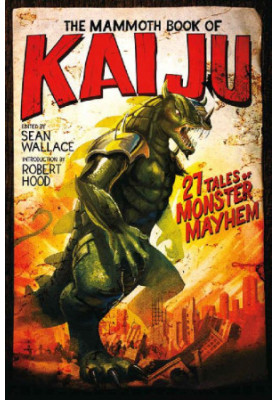 The Mammoth Book of Kaiju