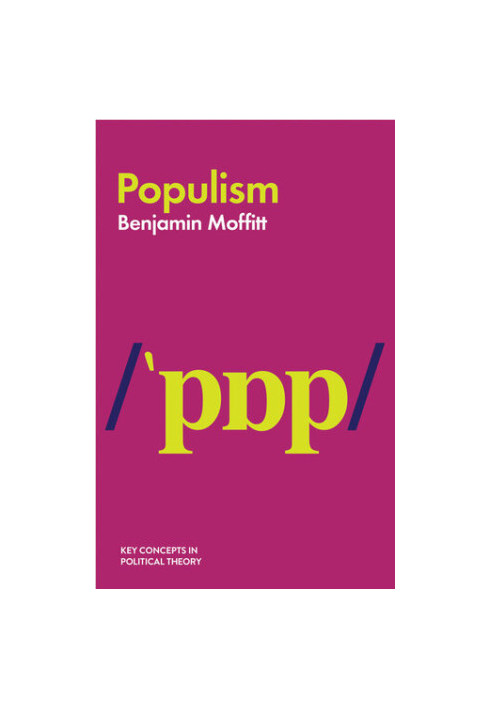 Populism (Key Concepts in Political Theory)
