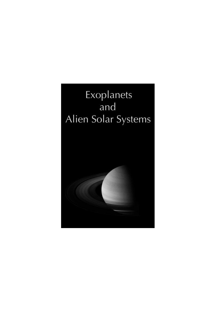 Exoplanets and Alien Solar Systems